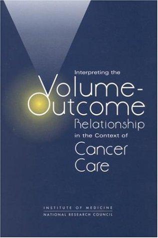 Cover for Interpreting the volume-outcome relationship in the context of cancer care