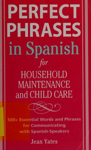 Cover for Perfect phrases in spanish for household maintenance and child care