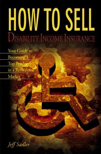 Cover for How to Sell Disability Income Insurance