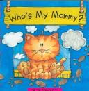 Cover for Who's My Mommy?