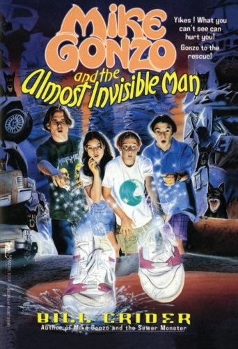 Cover for Mike Gonzo and the Almost Invisible Man