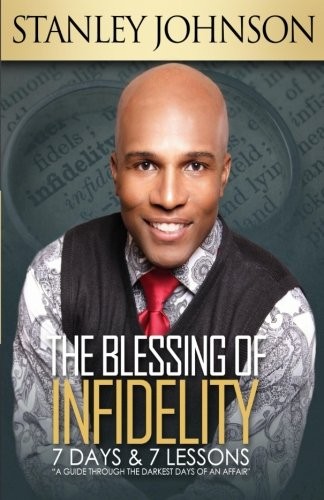 Cover for The Blessing Of Infidelity : 7 Days & 7 Lessons