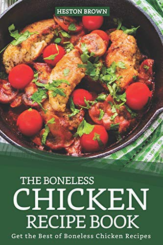 Cover for The Boneless Chicken Recipe Book