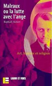 Cover for Malraux ou la lutte avec l'ange