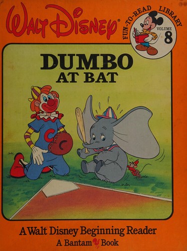 Cover for Dumbo at Bat (Walt Disney Fun-To-Read Library, Volume 8)