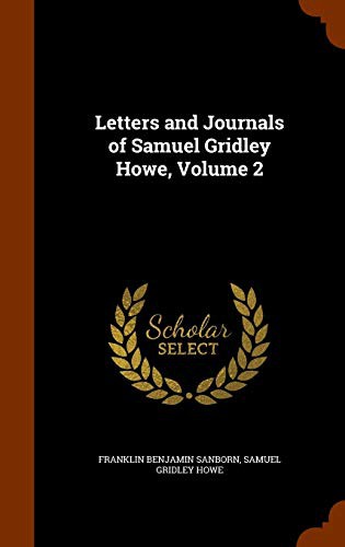 Cover for Letters and Journals of Samuel Gridley Howe, Volume 2