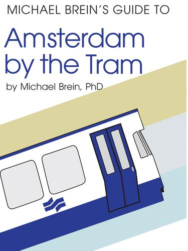 Cover for Michael Brein's Guide to Amsterdam by Tram