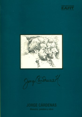 Cover for Jorge Cárdenas : maestro, palabra y obra