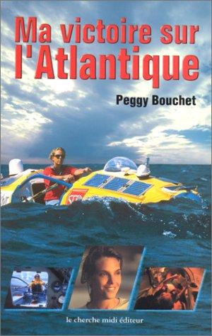 Cover for Ma victoire sur l'Atlantique