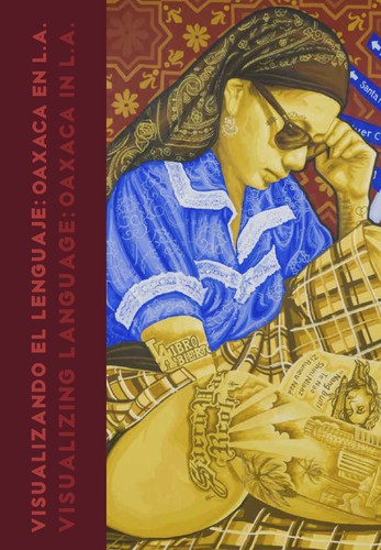 Cover for Visualizando el lenguaje, Oaxaca en L.A.