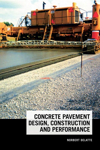 Cover for Concrete pavement design, construction, and performance