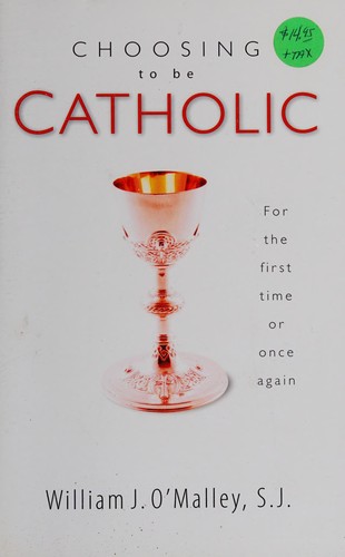 Cover for Choosing to be Catholic