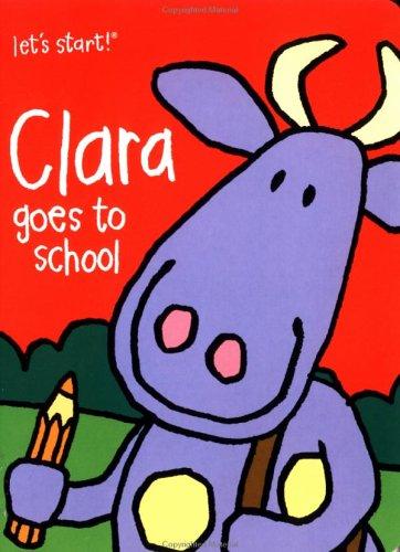 Cover for Clara goes to school (Let's start!)