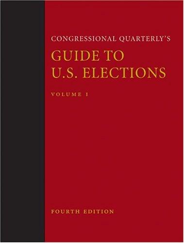 Cover for Congressional Quarterly's Guide to U.S. Elections vol. 1 & vol. 2