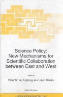 Cover for Science Policy: New Mechanisms for Scientific Collaboration Between East and West (NATO Science Partnership Sub-Series: 4:)