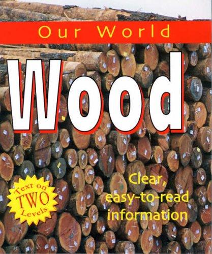 Cover for Wood (Our World)