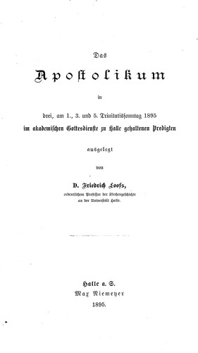 Cover for Das apostolikum in drei, am 1. 3. und 5. Trinitatissontage 1895 im akademischen Gottesdienste zu Halle gehaltenen Predigten