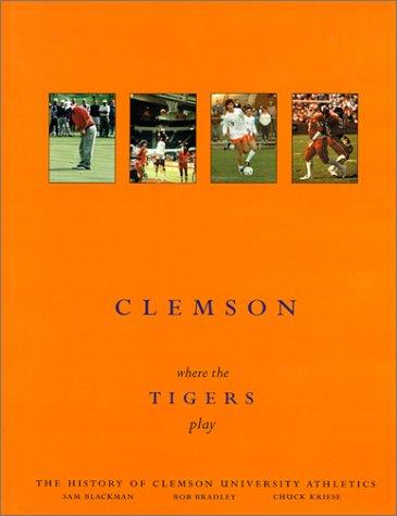 Cover for Clemson-Where the Tigers Play