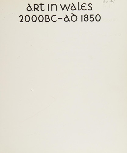 Cover for Art in Wales, 2000 BC-AD 1850