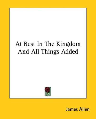 Cover for At Rest In The Kingdom And All Things Added