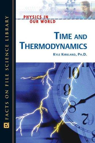 Cover for Time And Thermodynamics (Physics in Our World)
