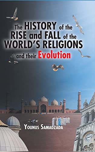 Cover for The History of the Rise and Fall of the World's Religions and their Evolution