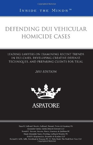 Cover for Defending DUI Vehicular Homicide Cases, 2011 ed.