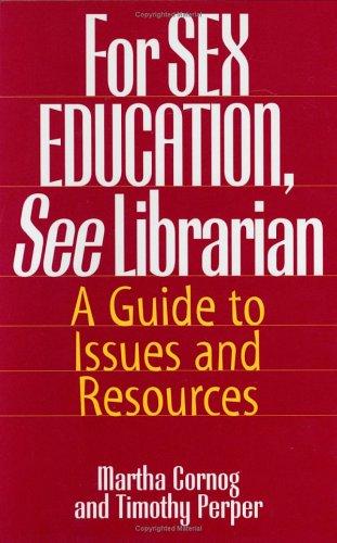 Cover for For sex education, see librarian