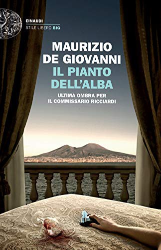 Cover for Il pianto dell'alba.Ultima ombra per il commissario Ricciardi