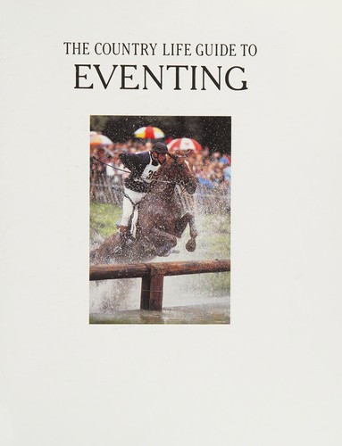 Cover for The Country Life Guide to Eventing