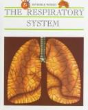 Cover for The repiratory system, the breath of life