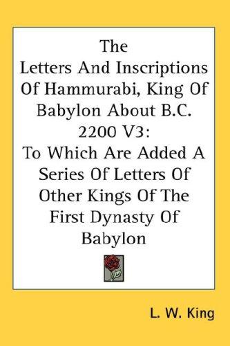 Cover for The Letters And Inscriptions Of Hammurabi, King Of Babylon About B.C. 2200 V3