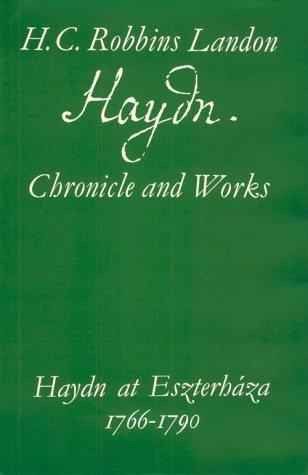 Cover for Haydn at Eszterhaza 1766-1790: Chronicle and Works : Haydn at Eszterhaza, 1766-1790 (Haydn : Chronicle and Works)