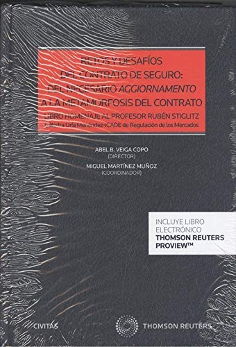 Cover for Retos y desafíos del contrato de seguro : del necesario aggiornamento a la metamorfosis del contrato