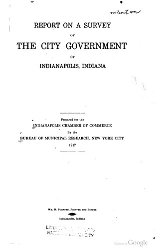 Cover for Report on a survey of the city government of Indianapolis, Indiana.