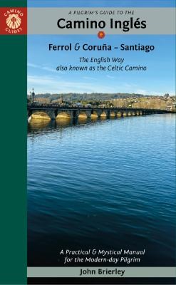 Cover for Pilgrim's Guide to the Camino Inglés : The English Way Also Known As the Celtic Camino