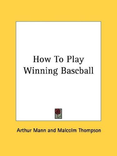 Cover for How To Play Winning Baseball