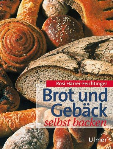 Cover for Brot und Gebäck selbst backen.