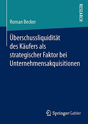 Cover for Überschussliquidität des Käufers als strategischer Faktor bei Unternehmensakquisitionen