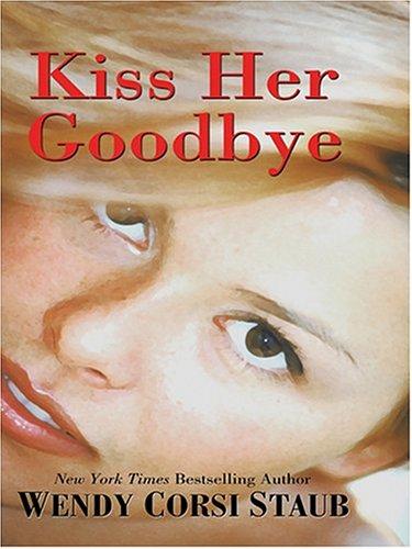 Cover for Kiss her goodbye