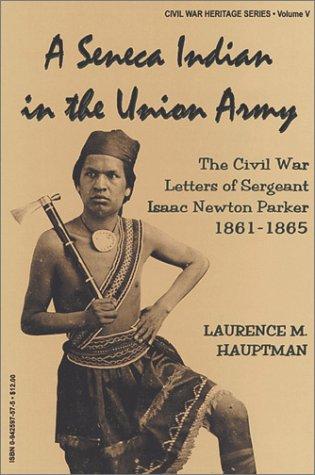 Cover for A Seneca Indian in the Union Army