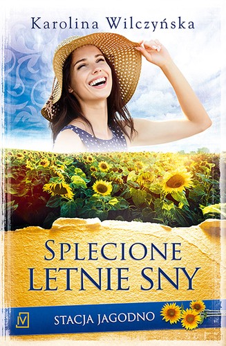 Cover for Stacja Jagodno. Tom 10. Splecione letnie sny