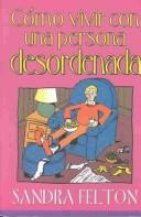 Cover for Como Vivir Con Una Persona Desordenada