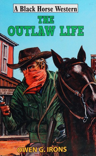 Cover for The outlaw life