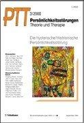 Cover for Persönlichkeitsstörungen, Theorie und Therapie (PTT), H.3, Die hysterische, histrionische Persönlichkeitsstörung