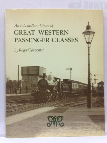 Cover for An Edwardian album of Great Western passenger classes