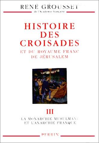 Cover for Histoire des croisades et du royaume franc de Jérusalem