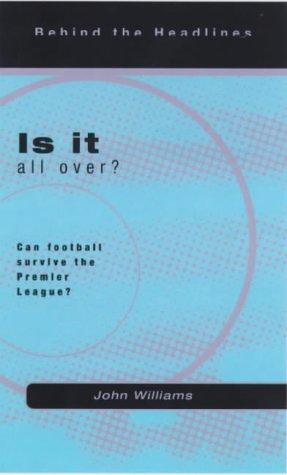 Cover for Is It All Over? (Behind the Headlines)