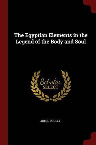 Cover for The Egyptian Elements in the Legend of the Body and Soul
