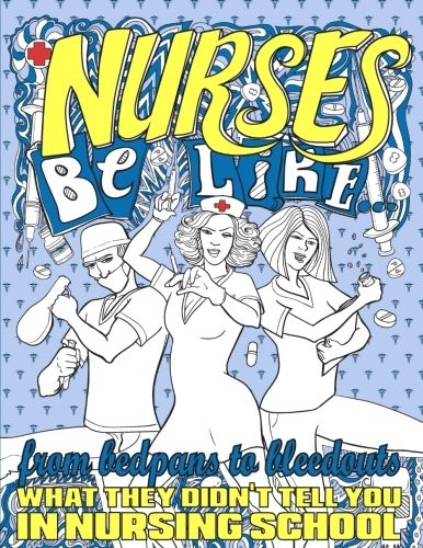 Cover for Nurses Be Like...